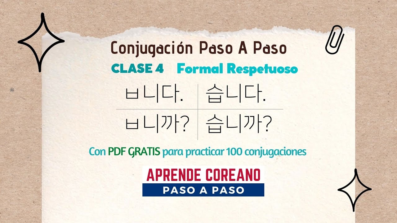 Clase 4 Conjugación Paso A Paso ㅂ니다 습니다 ㅂ니까 습니까 Formal Respetuoso #idiomacoreano #gramaticacoreana