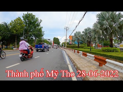 Video Thành phố Mỹ Tho 28-06-2022 - youtube