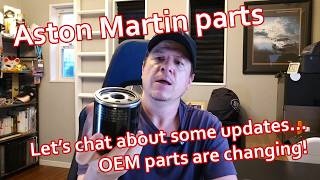 Career Overview OEM Parts from Aston Martin are changing! (And other such babbling)