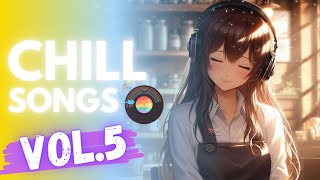 Download Lagu Chill Songs Vol.5 | Cozy \u0026 Relaxing Music Perfect for a Peaceful Day MP3