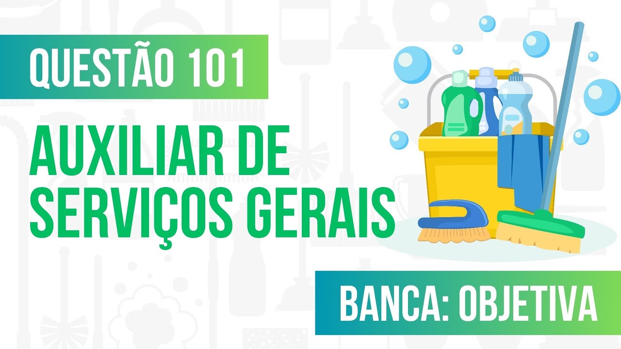 Questão 101 - Auxiliar de Serviços Gerais - Capina - OBJETIVA