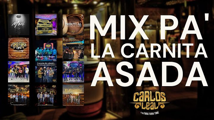 Mix pa' la carnita asada - Carlos Leal y su Fara Fara Time🍻
