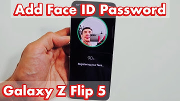 How to Add Face ID Password on Galaxy Z Flip 5