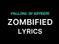 Falling in Reverse - Zombified (SIMPLE LYRICS)