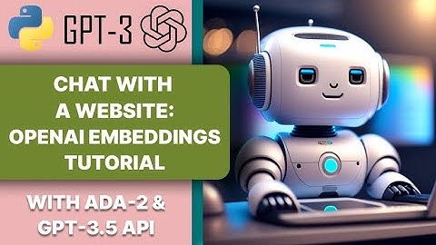 QA chat with a website, OpenAI embeddings tutorial: Use GPT 3 API and Openai ADA-2 Embeddings