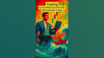 Trading: Sự Tàn Nhẫn Của Xác Suất - Vì Sao 90% Trader Thất Bại?
