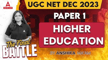 Higher Education UGC NET 2023 | UGC NET Paper 1 By Anshika Pandey