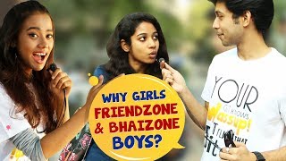 Why Girls Friendzone & Bhaizone Boys | Open Talk | Boys Must Watch | Wassup India Comedy Videos