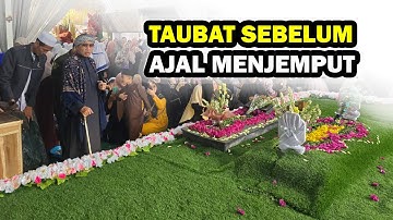 Taubat Sebelum Ajal Menjemput - Hikmah Buya Yahya