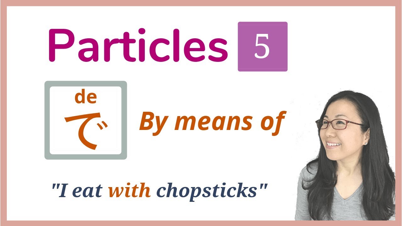 【GENKI L10】で DE Particle Japanese (1) - WITH chopsticks