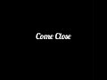 Come Close mp3