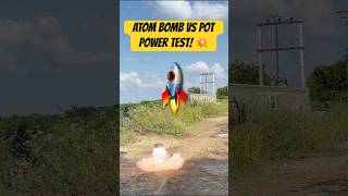 ATOM BOMB vs POT Power Test! 💥 #shorts