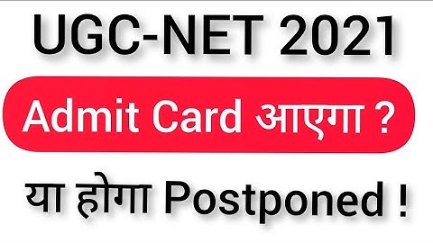 UGC-NET 2021 || Ugc Net Admit Card 2021।। Ugc Net 2021 Exam Postponed। । Nta net 2021।। Ugc Net JRF