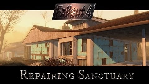 Fallout 4 Mods: Repairing Sanctuary Houses