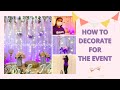 How do I decorate for the events| Wedding Party| Babyshower| Housewarming | Birthday | Decoration