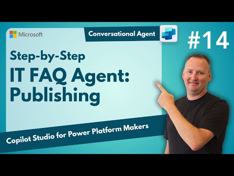 IT FAQ and Services Agent | Building a Conversational Agent step-by-step | Publish your agent | EP14