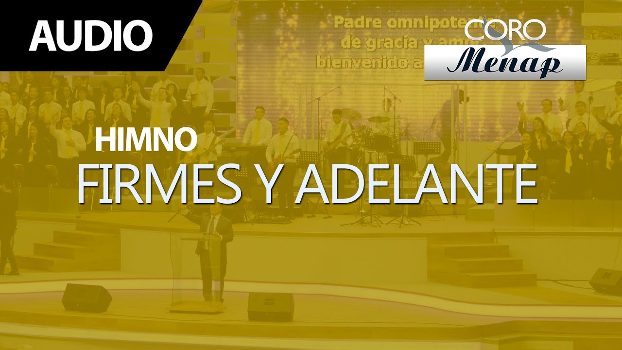 Firmes y adelante | Coro Menap
