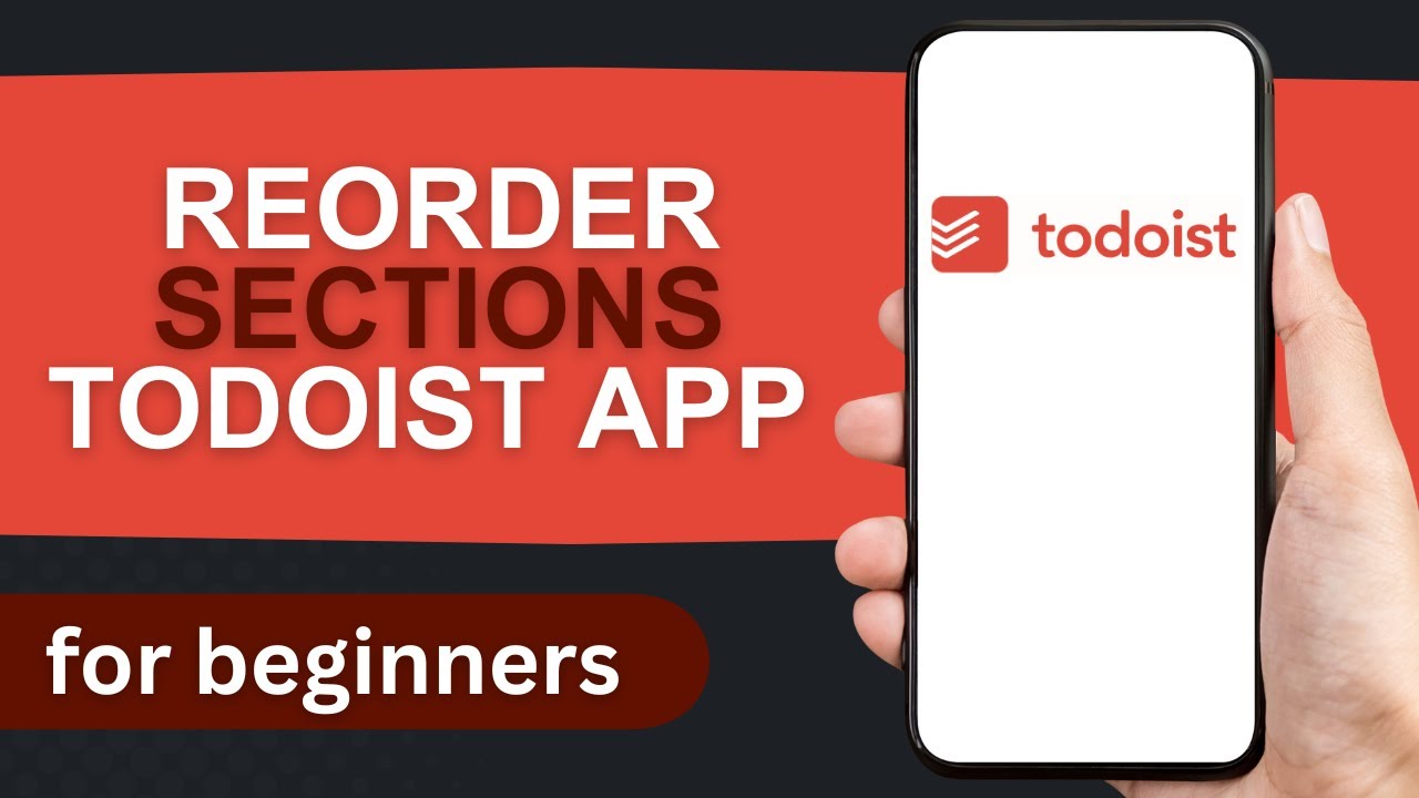 How to Reorder Section in Todoist on Mobile | Todoist Tutorial For Beginners