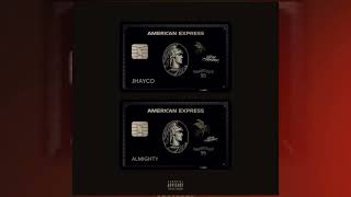 JHAYCO ❌ ALMIGHTY - AMERICAN EXPRESS (AUDIO OFICIAL)