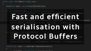 Fast and efficient data serialisation with Protocol buffers (protobuf) in .NET