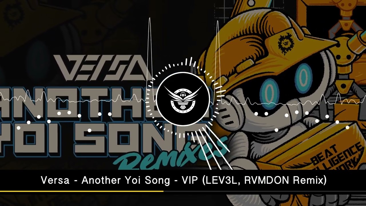 Versa - Another Yoi Song - VIP (LEV3L, RVMDON Remix)