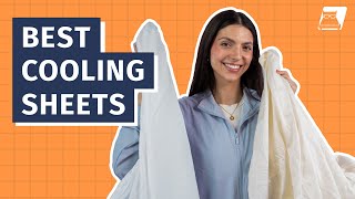 Best Cooling Sheets  - Our Top Picks To Keep You Cool!