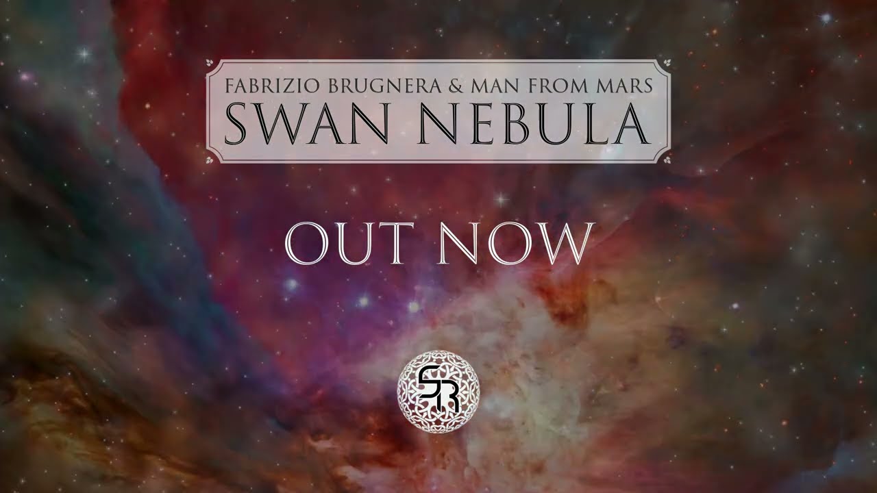 Watch Fabrizio Brugnera & Man from Mars - SWAN NEBULA - OUT NOW on YouTube Watch Fabrizio Brugnera & Man from Mars - SWAN NEBULA - OUT NOW on YouTube