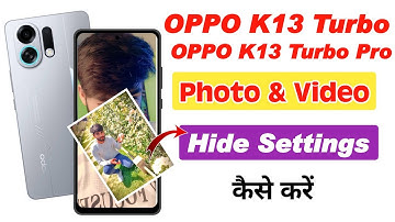 oppo k13 turbo pro me photo hide kaise kare , oppo k13 turbo 5g photo and video hide settings 