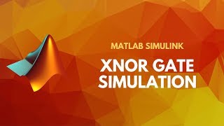 XNOR Gate Simulation In Simulink