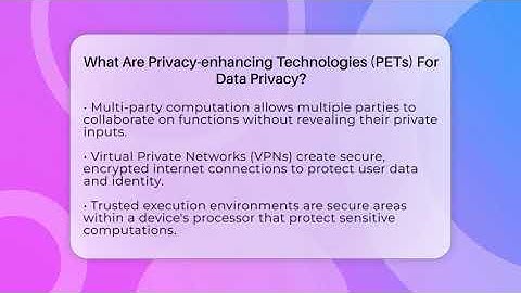 What Are Privacy-enhancing Technologies (PETs) For Data Privacy? - Virtual Communication Hub