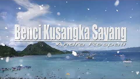 Andra Respati - Benci Kusangka Sayang || Lirik & Cover | Dangdut