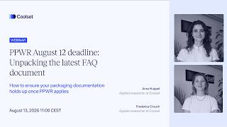 PPWR August 12 deadline: Unpacking the latest FAQ document