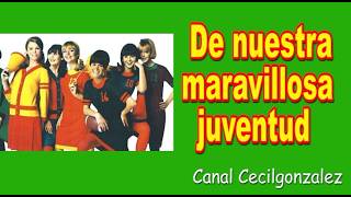 CANCIONES DE NUESTRA MARAVILLOSA JUVENTUD. Canal Cecilgonzalez