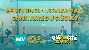 Pesticides : le scandale sanitaire du siècle ? | UniREVcité 2025