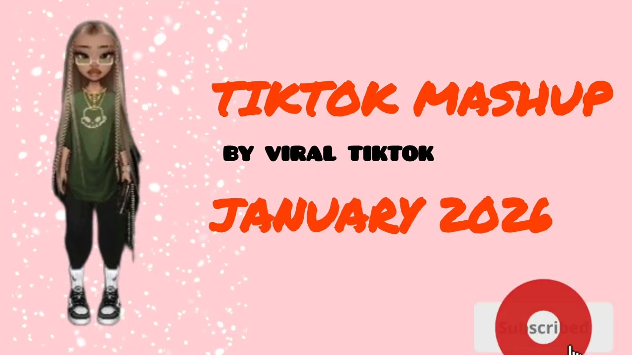 Tiktok Mashup January Aesthetic 2026 not clean