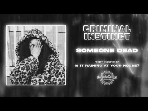 Criminal Instinct - Someone Dead (Official Audio)