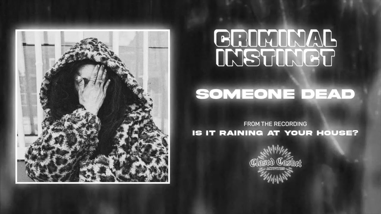 Watch Criminal Instinct - Someone Dead (Official Audio) on YouTube Watch Criminal Instinct - Someone Dead (Official Audio) on YouTube