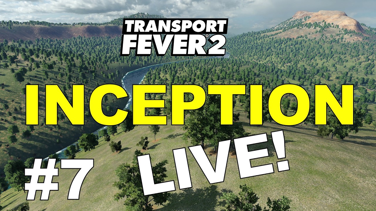 WOW! One WEEK in with Inception LIVE #7 : Transport Fever 2 VERY HARD MODE