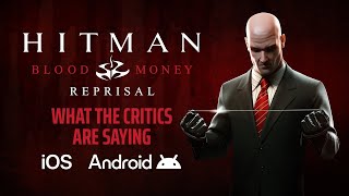 ONE OF THE EASIEST RECOMMENDATIONS EVER, 5/5 — Praise for Hitman: Blood Money — Reprisal on Mobile