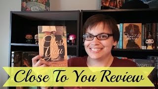 Close To You Review | Spoiler Free