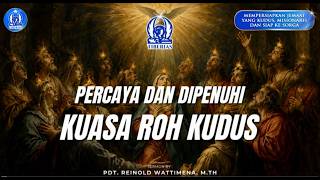 KKR Kaum Muda BOANERGES | Percaya &amp; Dipenuhi Kuasa Roh Kudus | Pdt. Reinold Wattimena, M.Th.