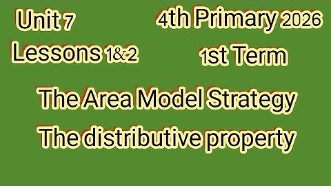 The Area Model Strategy,The distributive Strategy,4th Primary 2026,1st Term,ماث للصف الرابع 