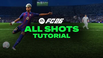 FC 26 - All Shot Types