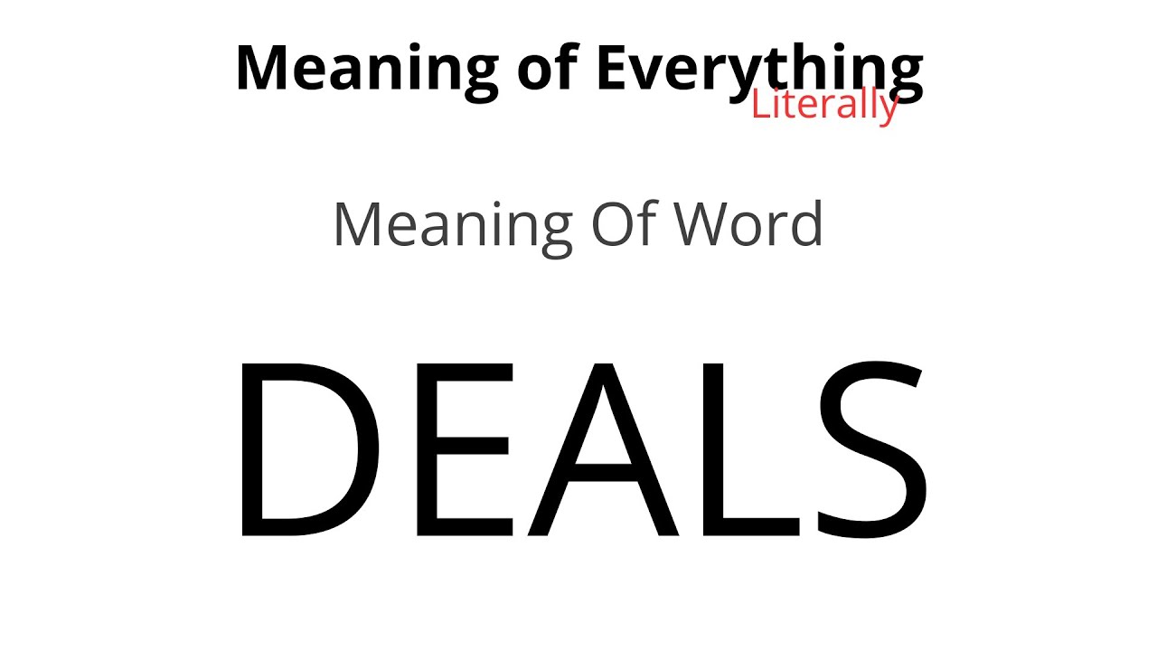 Meaning of Word - Deals Meaning