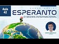 Gramática, compreensão auditiva, compreensão de texto e conversação | Parte 01 | Aula 42 | Esperanto
