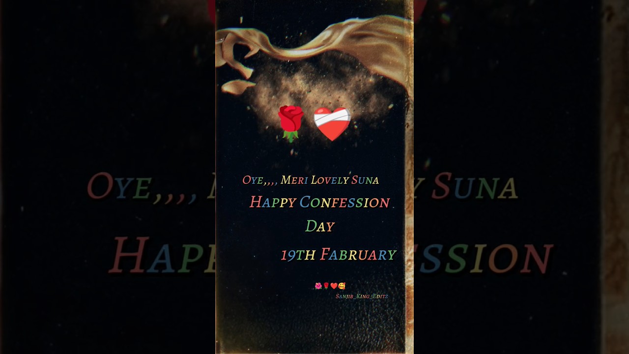 🌹❤️‍🩹🌺 Happy Confession Day Status | 19th February WhatsApp Status 