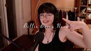 Billie Bossa Nova - Billie Eilish (Cover)