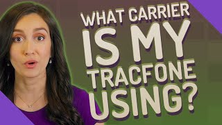 What carrier is my TracFone using
