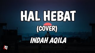 Hal Hebat - Govinda (Lyrics) Cover Indah Aqila