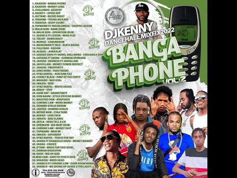 DJ KENNY BANGA PHONE VOL 2. DANCEHALL MIXFIX AUG 2022
